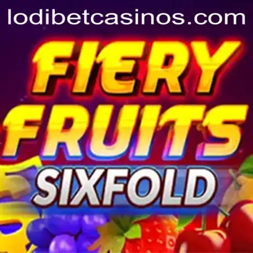 Master the Thrills of FieryFruitsSixFold with LODIBET