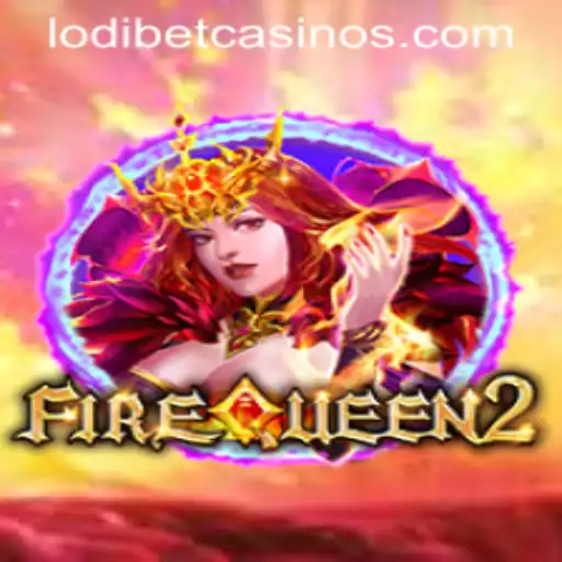 Exploring FireQueen2: The Exciting World of LODIBET