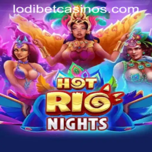 Unveiling HotRioNights: The Thrilling Casino Game by LODIBET