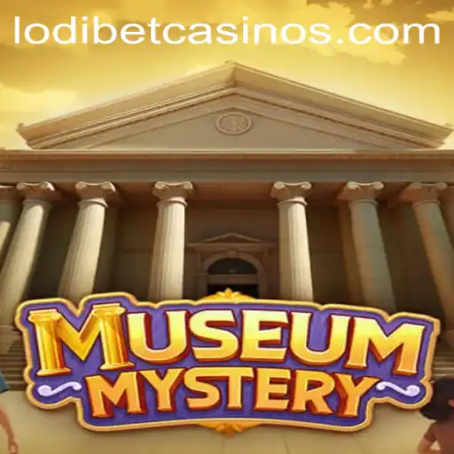 Unveiling the Secrets of MuseumMystery with LODIBET Twist