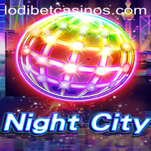 NightCity: Navigating the Exciting World of LODIBET