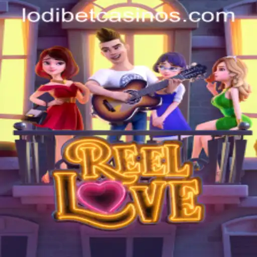 Experience the Thrill of ReelLove with LODIBET: A Comprehensive Guide